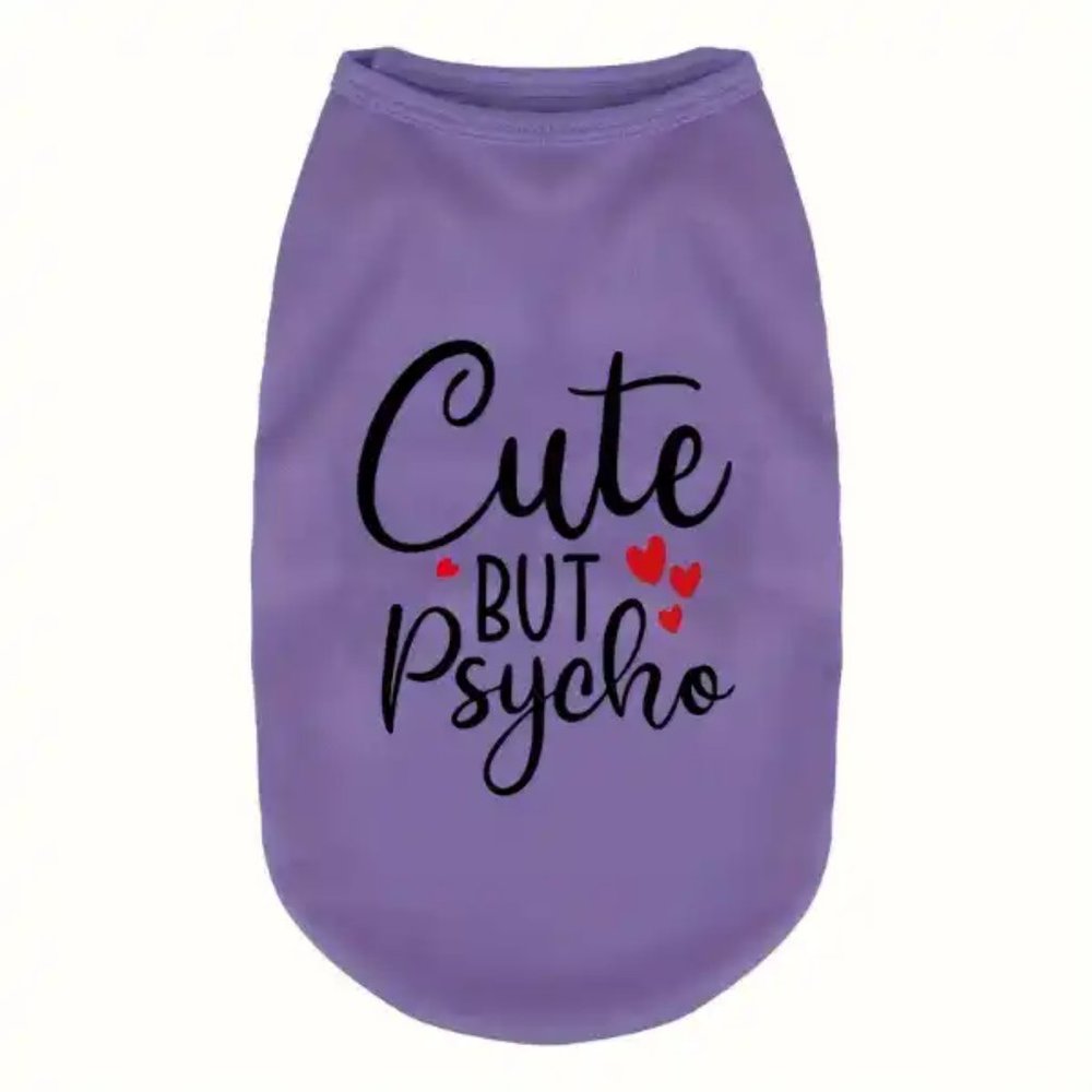 “Cute But Psycho" Pet T-shirt - Purple - NWT - Various Sizes